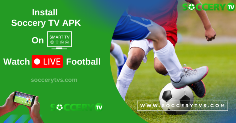 How to Install Soccery TV APK V2.0 on Android Smart TV
