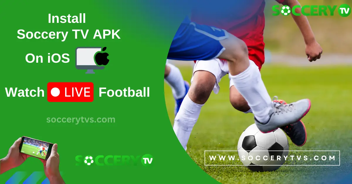 How to Install Soccery TV APK V2.0 on iOS